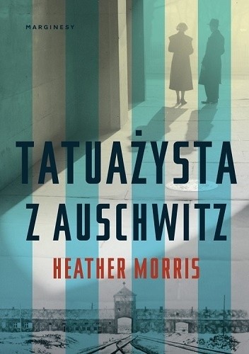 Okładka książki Tatuażysta z Auschwitz Heather Morris