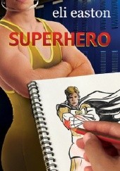 Okładka książki Superhero Eli Easton