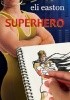 Okładka książki Superhero Eli Easton