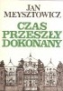 Okładka książki Czas przeszły dokonany Jan Meysztowicz