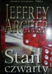 Okładka książki Stan czwarty część 1 Jeffrey Archer