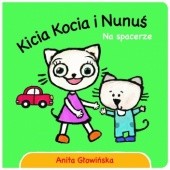 Okładka książki Kicia Kocia i Nunuś. Na spacerze Anita Głowińska