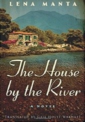 Okładka książki The House by the River Lena Manta