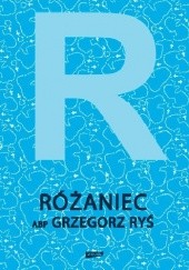 Okładka książki Różaniec Grzegorz Ryś
