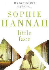 Okładka książki Little Face Sophie Hannah