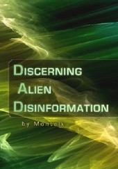 Okładka książki Discerning Alien Disinformation Tom Montalk