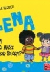 Okładka książki Lena - A Ty, jaki masz kolor skóry? Silvia Serreli