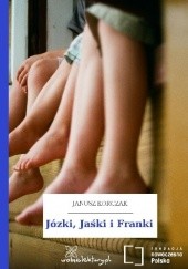 Okładka książki Jóźki, Jaśki i Franki Janusz Korczak