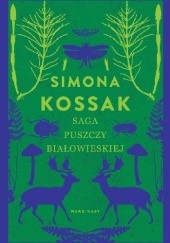 Okładka książki Saga Puszczy Białowieskiej Simona Kossak