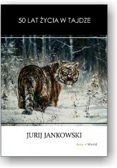 Okładka książki 50 lat życia w tajdze Jurij Jankowski