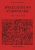 Okładka książki Społeczeństwo a przestępczość. Społeczeństwo staropolskie. Seria nowa. Tom II Maria Cieśla,&nbsp;Beata Diakowska,&nbsp;Marcin Kamler,&nbsp;Andrzej Karpiński,&nbsp;Paweł Klint,&nbsp;Marian Mikołajczyk,&nbsp;Adam Moniuszko,&nbsp;Marian Surdacki,&nbsp;Sławomir Szczocki,&nbsp;Wacław Uruszczak,&nbsp;Przemysław Zarubin