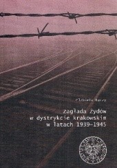 Okładka książki Zagłada Żydów w dystrykcie krakowskim w latach 1939-1945 Elżbieta Rączy