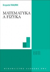 Okładka książki Matematyka a fizyka Krzysztof Maurin