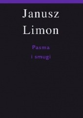 Okładka książki Pasma i smugi Janusz Limon