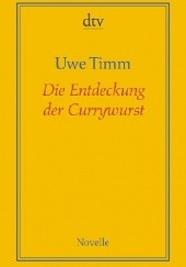 Okładka książki Die Entdeckung der Currywurst Uwe Timm