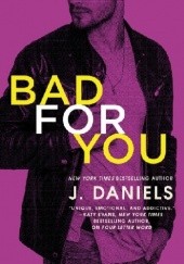 Okładka książki Bad for You J. Daniels