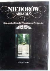 Okładka książki Nieborów Arkadia Krzysztof Jabłoński, Włodzimierz Piwkowski