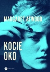 Okładka książki Kocie oko Margaret Atwood