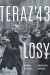 Teraz '43. Losy