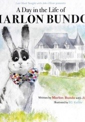 Okładka książki Last Week Tonight with John Oliver Presents a Day in the Life of Marlon Bundo Marlon Bundo, Jill Twiss