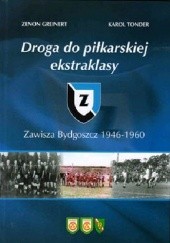 Zawisza Bydgoszcz 1946-1960. Droga do piłkarskiej ekstraklasy