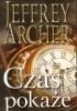 Okładka książki Czas pokaże cz. 1 Jeffrey Archer