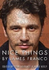 Okładka książki Nice Things by James Franco Sean Lovelace