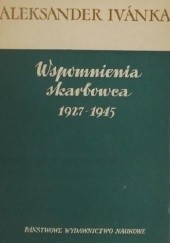 Okładka książki Wspomnienia skarbowca 1927-1945 Aleksander Ivanka