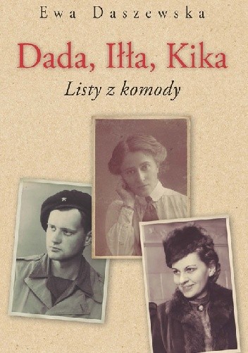 Dada, Iłła, Kika: listy z komody