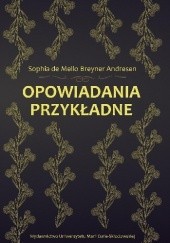 Okładka książki Opowiadania przykładne Sophia de Mello Breyner Andresen