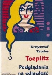 Okładka książki Podgladanie na odległość Krzysztof Teodor Toeplitz