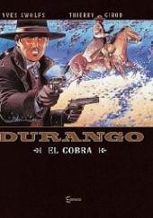 Okładka książki Durango #15: El Cobra Thierry Girod, Yves Swolfs