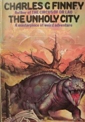 Okładka książki The Unholy City Charles G. Finney