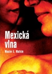 Okładka książki Mexická vlna Maxim E. Matkin