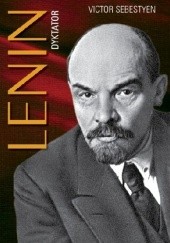 Okładka książki Lenin. Dyktator Victor Sebestyen
