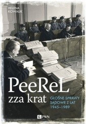 Okładka książki PeeReL zza krat. Głośne sprawy sądowe z lat 1945-1989