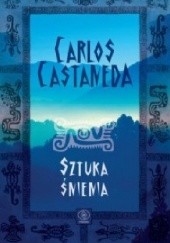 Okładka książki Sztuka śnienia Carlos Castaneda