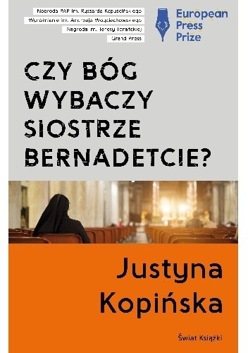 Okładka książki Czy Bóg wybaczy siostrze Bernadetcie? Justyna Kopińska