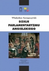 Okładka książki Dzieje parlamentaryzmu angielskiego Władysław Konopczyński