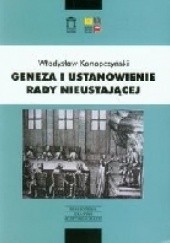 Okładka książki Geneza i ustanowienie Rady Nieustającej Władysław Konopczyński