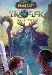Okładka książki World of Warcraft: Traveler. Wędrowiec Greg Weisman