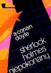Okładka książki Sherlock Holmes niepokonany Arthur Conan Doyle