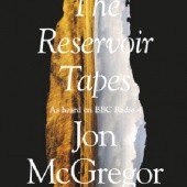 Okładka książki The Reservoir Tapes Jon McGregor