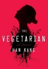 Okładka książki The Vegetarian Han Kang