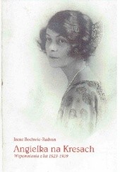 Okładka książki Angielka na Kresach. Wspomnienia z lat 1923-1939 Irene Bochwic-Radwan