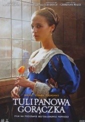 Okładka książki Tulipanowa gorączka (książka + film) praca zbiorowa
