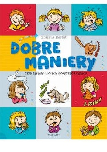 Okładka książki Dobre maniery czyli savoir-vivre dla dzieci Grażyna Herbst