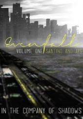 Okładka książki Evenfall: Volume 1: Director's Cut Ais, Santino Hassell