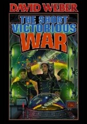Okładka książki The Short Victorious War David Weber