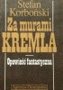 Okładka książki Za murami Kremla. Opowieść fantastyczna Stefan Korboński